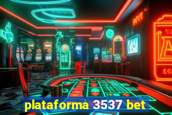 plataforma 3537 bet